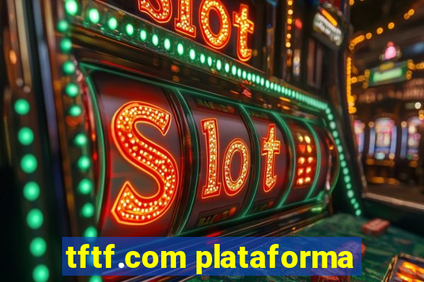 tftf.com plataforma